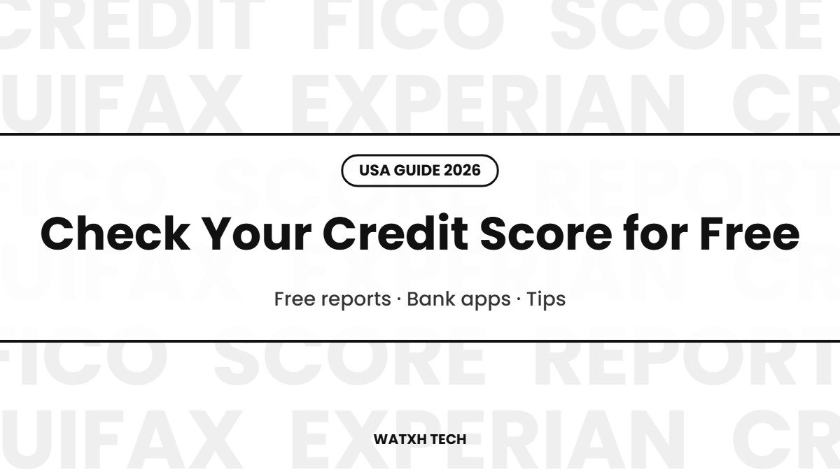 How to Check Your Credit Score for Free in the USA (2026)
