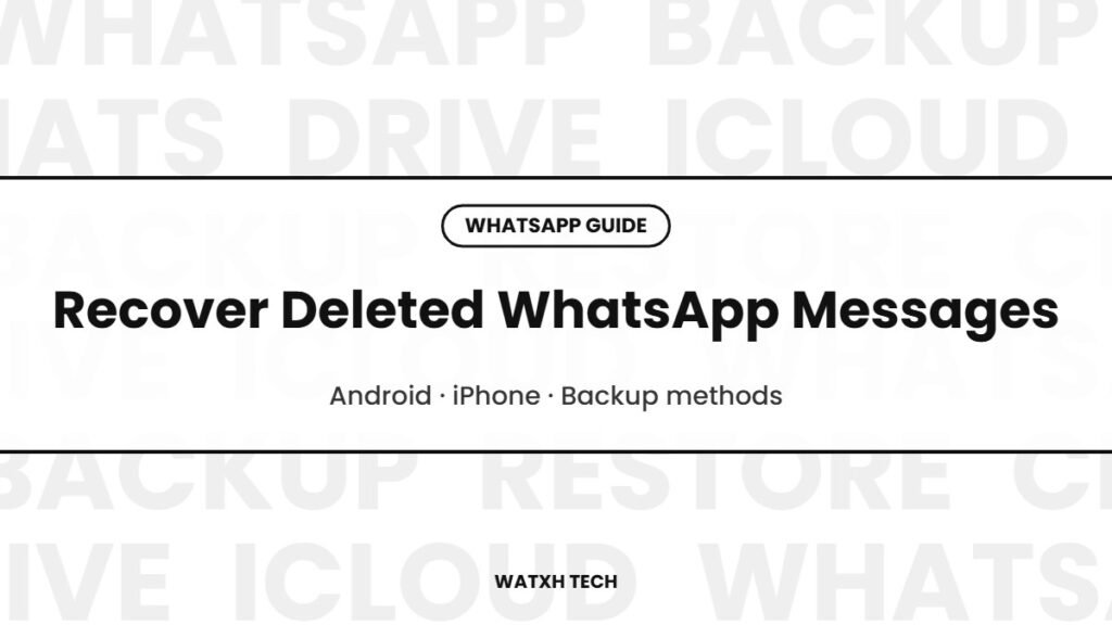 how to recover deleted whatsapp messages