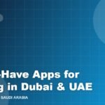 Must-Have Apps for Living in Dubai & UAE