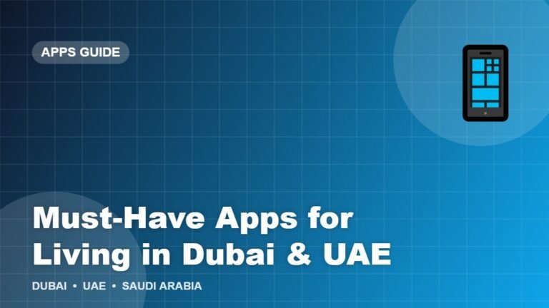 15 Must-Have Apps for Living in Dubai and the UAE (2026)