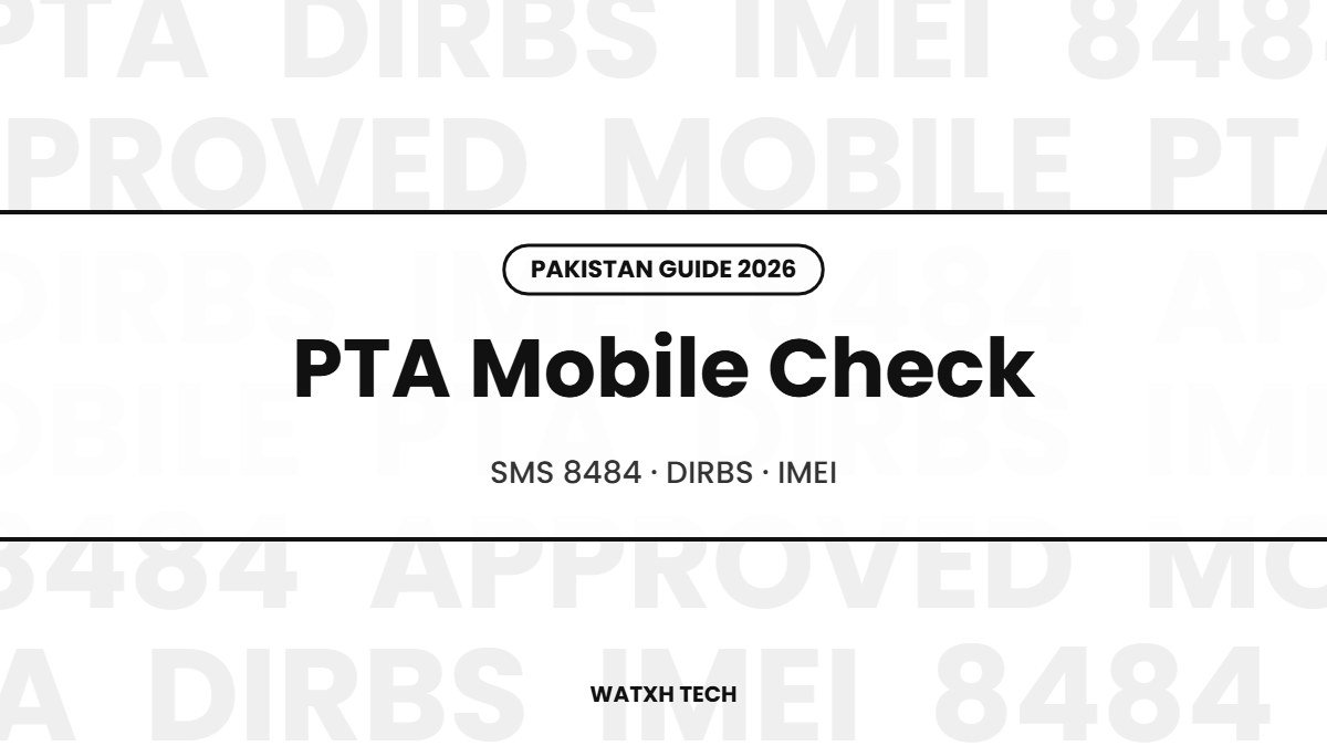 PTA Mobile Check: How to Check If Your Phone Is PTA Approved (2026)